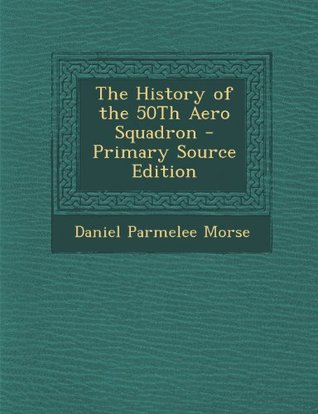 The History of the 50Th Aero Squadron (Paperback)