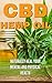 CBD Hemp Oil: Naturally Heal Your Mental and Physical Health