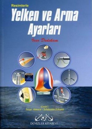 Resimlerle Yelken Ve Arma Ayarlari (Paperback)