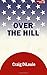 Over the Hill: a novel of the Pacific War (Crash Dive)