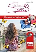 Sara: Mijn dagboek - deel 26: Een nieuwe toekomst
