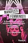 Book cover for Manifesti femministi: Il femminismo radicale attraverso i suoi scritti programmatici (1966-1977)