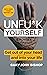 Unfu*k Yourself: Get Out of...