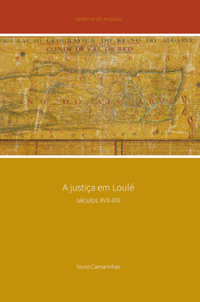 A justiça em Loulé : sécs. XVII-XIX
