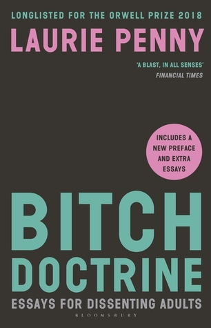 Bitch Doctrine: Essays for Dissenting Adults (Including a new Preface and extra Essays)