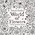 World of Flowers: A Coloring Book and Floral Adventure