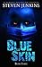 Blue Skin Book Three (Blue ...