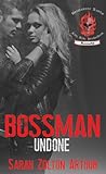 Book cover for Bossman: Undone (Brimstone Lords MC #1)