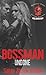 Bossman: Undone (Brimstone Lords MC #1)