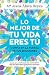 Lo mejor de tu vida eres tú (Psicología y salud) (Spanish Edition)