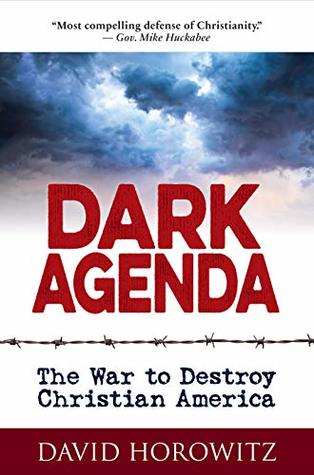 Dark Agenda: The War to Destroy Christian America (Kindle Edition)