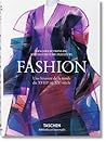 Fashion. Une histoire de la mode du XVIIIe au XXe siècle (Bib... by Taschen