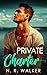 Private Charter by N.R. Walker