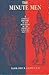 The Minute Men: A Compact History Of The Defenders Of The American Colonies 1645-1775