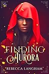 Finding Aurora by Rebecca Langham