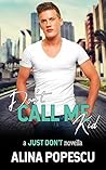Don't Call Me Kid (Just Don't, #1) Don't Call Me Kid (Just Don't, #1)