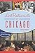 Lost Restaurant of Chicago by Greg Borzo