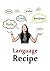 Language Recipe - How to Le...