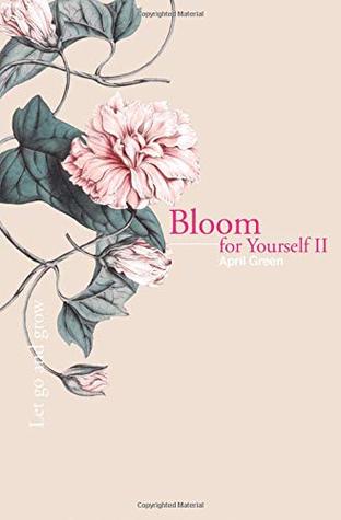 Bloom for Yourself II: Let go and grow (Paperback)