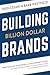 Building Billion Dollar Brands by Rick Cesari