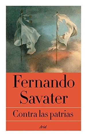 Portada de Contra las patrias, de Fernando Savater