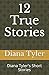 12 True Stories: Diana Tyle...