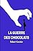 La guerre des chocolats by Robert Cormier