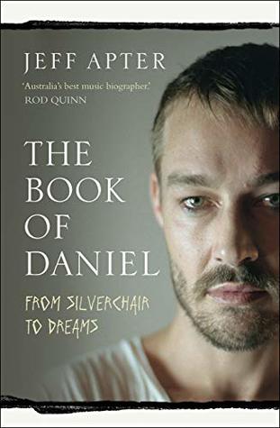 The Book of Daniel: From Silverchair to DREAMS (Kindle Edition)