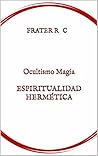 Occult Magic: OCULTISMO MAGIA ESPIRITUALIDAD HERMÉTICA Una Introducción (MAGIA Y OCULTISMO Book 1)