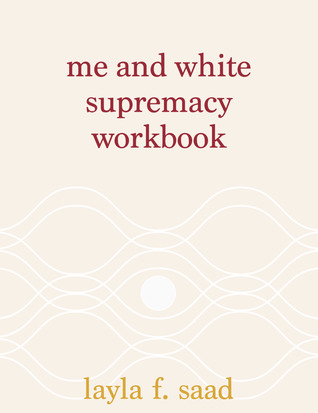 Me and White Supremacy Workbook