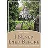 I Never Died Before: A Survival Guide to Aging and Beyond