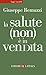 La salute (non) è in vendita by Giuseppe Remuzzi