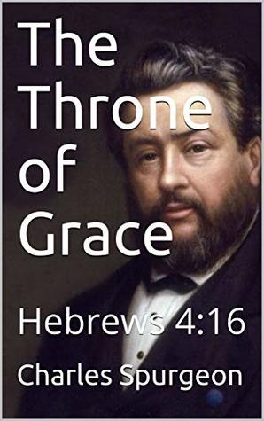 The Throne of Grace: Hebrews 4:16