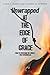 Unwrapped at the Edge of Grace by Carol L. Barron