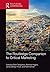 The Routledge Companion to Critical Marketing by Mark Tadajewski