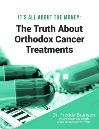 It’s All About the Money: The Truth About Orthodox Cancer Treatments