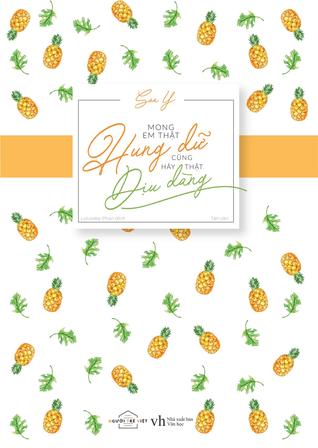 Mong Em Thật Hung Dữ Cũng Hãy Thật Dịu Dàng (Paperback)