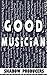 Good Musician: The biggest ...