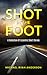 Shot In The Foot by Michael Ryan Anderson