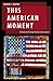 This American Moment: A Feminist Christian Realist Intervention (Oxford Studies in Gender and International Relations)