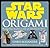Star Wars: Origami (NEUAUFLAGE): 36 geniale Papier-Baupläne aus einer weit, weit entfernten Galaxis