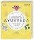 Gesund und entspannt mit Ayurveda: Praktische Anleitung für mehr Balance und Energie - Yoga, Meditation, Massage, Ernährung, Kräuter & Gewürze