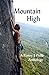 Mountain High: A Poetry and...