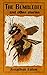 The Bumblebee and Other Sto...