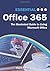 Essential Office 365: The Illustrated Guide to Using Microsoft Office
