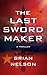 The Last Sword Maker (The Course of Empire, #1)