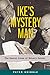 Ike's Mystery Man by Peter Shinkle