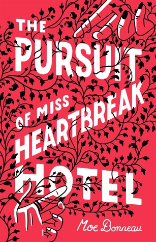 The Pursuit of Miss Heartbreak Hotel (Hardcover)