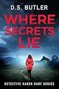 Where Secrets Lie (Detective Karen Hart, #2)