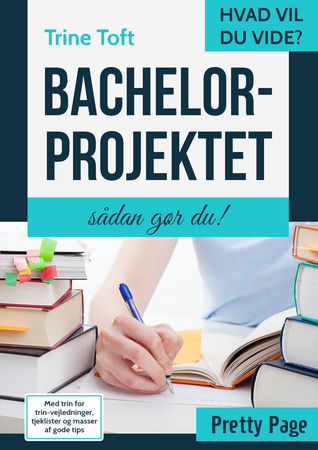 Bachelorprojektet - sådan gør du!